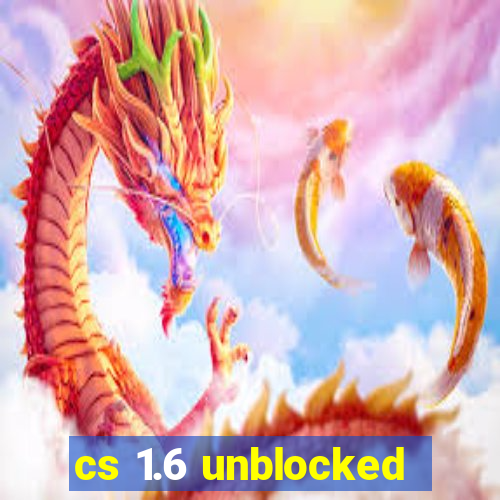 cs 1.6 unblocked